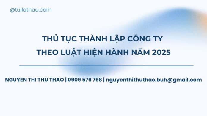 Thủ tục thành lập công ty theo Luật hiện hành